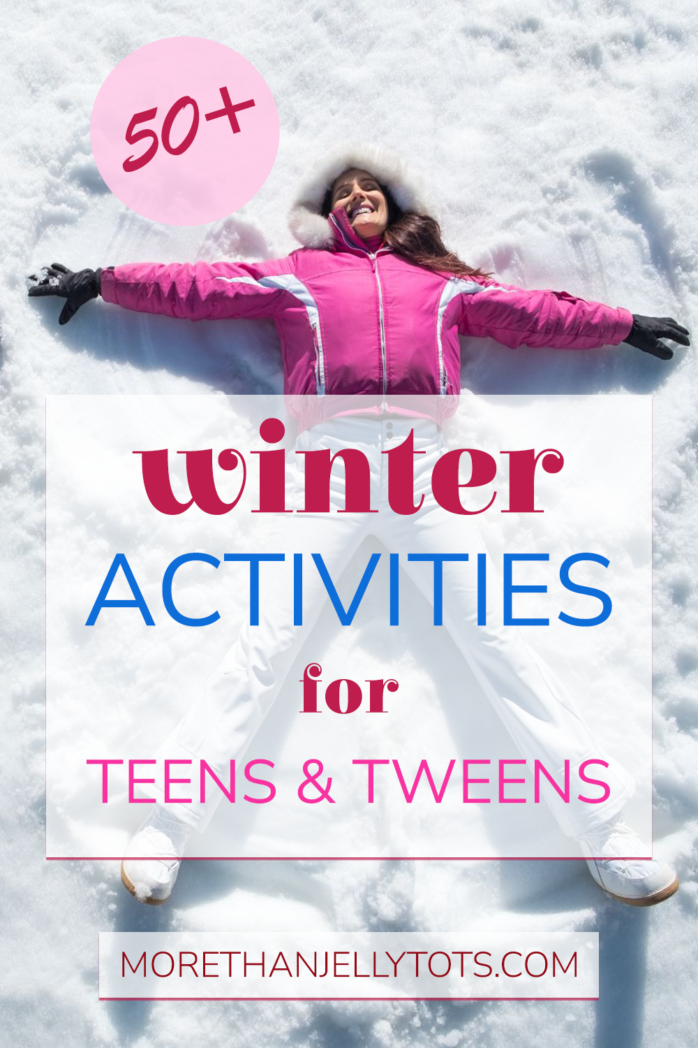 50-best-fun-winter-activities-for-teens-and-tweens-morethanjellytots